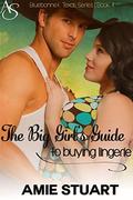 The Big Girl's Guide to Buying Lingerie by Amie Stuart