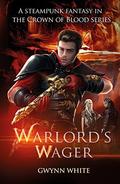 Warlord's Wager (Crown of Blood #2) by Gwynn White