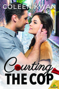 Courting The Cop by Coleen Kwan
