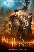 Rebel's Honor by Gwynn White