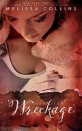 From the Wreckage (From the Wreckage #1) by Melissa Collins