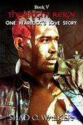 One Warlock's Love Story: The Knight Reign by Shad O. Walker