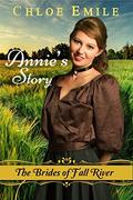 Annie's Story: Brides of Fall River (Fall River Saga #4) by Chloe Emile