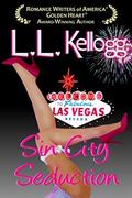 Sin City Seduction (Seduction Series #3) by L.L. Kellogg
