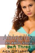 Abigail's: an ABDL Story, Part 3 by Ada O'Flaherty