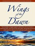 Wings of the Dawn  (Beneath His Wings) by Linda Fulkerson