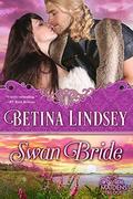 Swan Bride: The Swan Maiden Trilogy - Book One (Swan Maiden #1) by Betina Lindsey