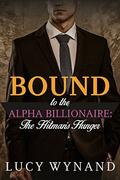 BILLIONAIRE ROMANCE: The Hitman's Hunger (Bound to the Alpha Billionaire #6) by Lucy Wynand