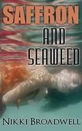 Saffron and Seaweed: a Summer McCloud paranormal mystery (book #2) by Nikki Broadwell