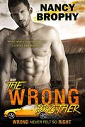 The Wrong Brother (Wrong Never Felt So Right #1) by Nancy Brophy