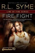 Fire Fight: Somewhere, TX (Line of Fire #2) by R.L. Syme