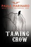 Taming Crow by Paula Marinaro