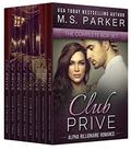 Club Prive Complete Series Box Set by M. S. Parker