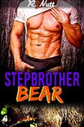 Stepbrother Bear  (Forbidden Shifter Romance) by R. Nutt