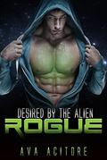Desired By The Alien Rogue (Desired by the Alien #2) by Ava Acitore