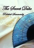 The Secret Duke (The Carroway Family #4) by Rebekah Summersby