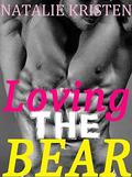Loving The Bear: BBW Paranormal Bear Shifter Romance by Natalie Kristen