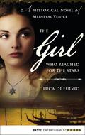 The Girl who Reached for the Stars by Luca Di Fulvio