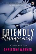 A Friendly Arrangement (Friends First #2) by Christine Warner