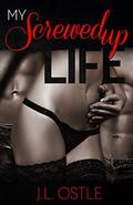 My Screwed Up Life: A Contemporary Romance by Laura Hampton