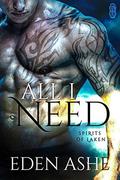All I Need (Spirits of Laken #1) by Eden Ashe