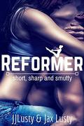 Reformer (First Time Tales #1) by Jax Lusty