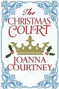 The Christmas Court by Joanna Courtney