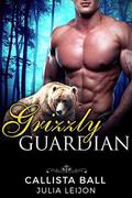 Grizzly Guardian by Callista Ball