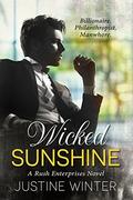 Wicked Sunshine: A Rush Enterprises Novel by Justine Winter