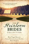 The Heirloom Brides Collection: Treasured Items Bring Couples Together in Four Historical Romances by Tracey V. Bateman