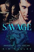 Savage (Underground Kings #0) by Eden Connor