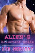 Alien's Reluctant Bride by Sue Mercury, Sue Lyndon