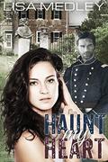 Haunt My Heart by Lisa Medley