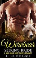 Romance: Werebear Seeking Bride, A Shifter Paranormal Romance by E. Cummings
