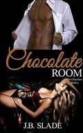 Chocolate Room (Hot Chocolate #4) by J.B. Slade