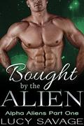 Bought by the Alien (Alpha Aliens #1) by Lucy Savage