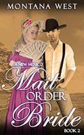A New Mexico Mail Order Bride 2  (New Mexico Mail Order Bride Serial  (Christian Mail Order Bride Romance)) by Sky Holt