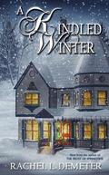 A Kindled Winter by Rachel L. Demeter