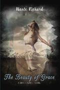 The Beauty of Grace by Nicole Richard