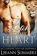 Lion To My Heart: Billionaire Shifter Romance by LeeAnn Summers