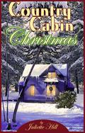 Country Cabin Christmas by Juliette Hill