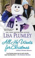 All He Wants for Christmas (Kismet, Michigan #5) by Lisa Plumley