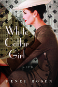 White Collar Girl by Renee Rosen
