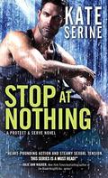Stop at Nothing (Protect and Serve #1) by Kate SeRine