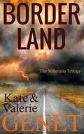 Border Land (The Millennia Trilogy #1) by Kate Genet