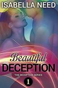 Beautiful Deception (Deception #1) by Isabella Need
