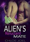 The Alien's Reluctant Mate (Astral Mates #2) by Chloe Joel