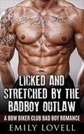 Licked & Stretched by the Bad Boy Outlaw by E. Cummings