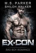 Ex-Con by M.S. Parker, Shiloh Walker