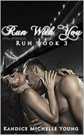 Run With You (Run #3) by Kandice Michelle Young